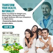 Transform Your Health Naturally with Ayur Shaastra’s Full Body Detox – Supports weight loss, glowing skin, strong immunity, and overall wellness. Powered by Neem, Karela, Amala & more.